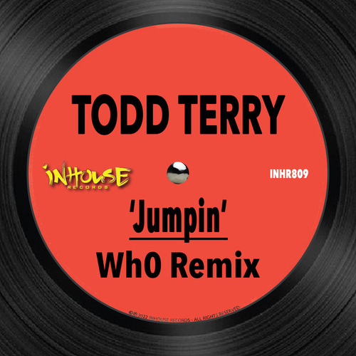 Todd Terry, Martha Wash, Jocelyn Brown - Jumpin' (Wh0 Remix) [INHR809]